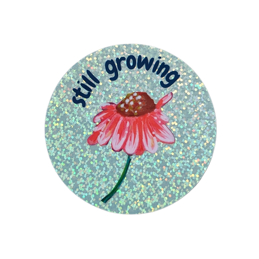 sparkly still growing sticker